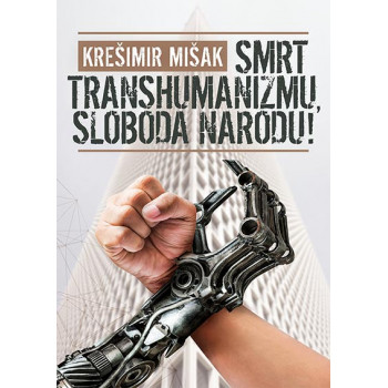 SMRT TRANSHUMANIZMU SLOBODA NARODU 