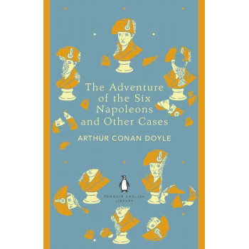 THE ADVENTURE OF THE SIX NAPOLEONS The Penguin English Library 