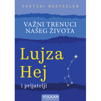 VAŽNI TRENUCI NAŠEG ŽIVOTA 