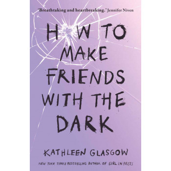 HOW TO MAKE FRIENDS WITH THE DARK 