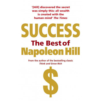 SUCCESS THE BEST OF NAPOLEON HILL 