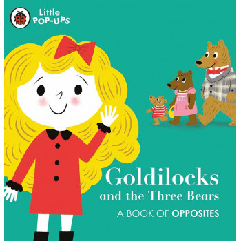 LITTLE POP UPS GOLDILOCKS AND THE THREE 
