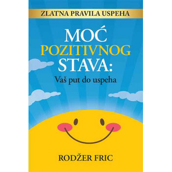 MOĆ POZITIVNOG STAVA 