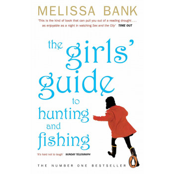 THE GIRLS GUIDE TO HOUNTING AND FISHING 