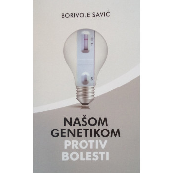 NAŠOM GENETIKOM PROTIV BOLESTI 