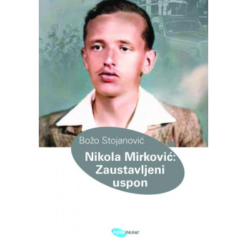 NIKOLA MIRKOVIĆ ZAUSTAVLJENI  USPON 