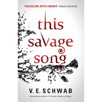 THIS SAVAGE SONG Monsters of Verity Book 1 