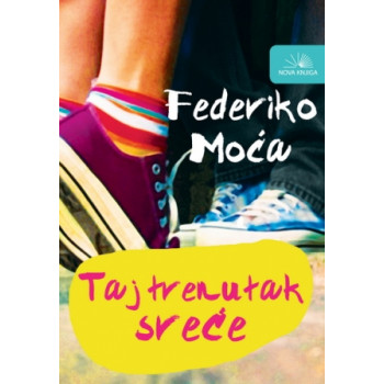 TAJ TRENUTAK SREĆE 