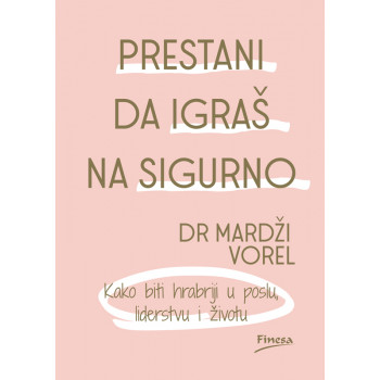 PRESTANI DA IGRAŠ NA SIGURNO 