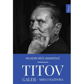 TITOV GALEB, MIRA I RAZDORA 