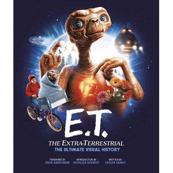 ET the Extra-Terrestrial: The Ultimate Visual History 