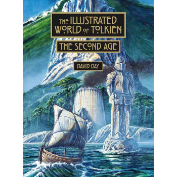 THE ILLUSTRATED WORLD OF TOLKIEN THE SECOND AGE 