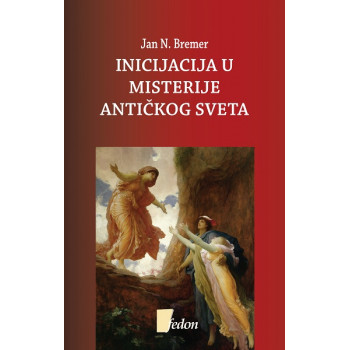 INICIJACIJA U MISTERIJE ANTIČKOG SVETA 