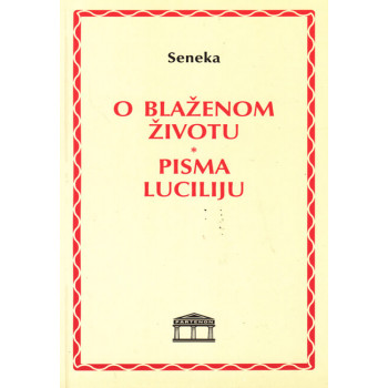 O BLAŽENOM/PISMA LUCILIJU 