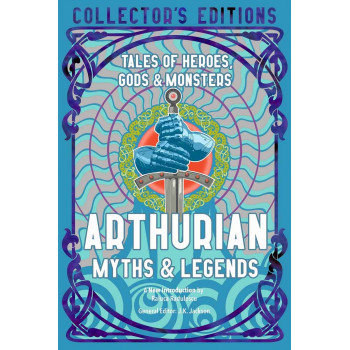 ARTHURIAN MYTHS AND LEGENDS 