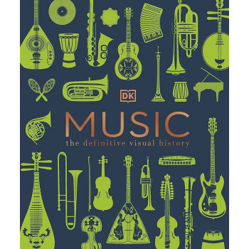 MUSIC The Definitive Visual History 