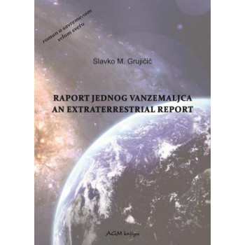 RAPORT JEDNOG VANZEMALJCA - AN EXTRATERRESTRIAL RAPORT 