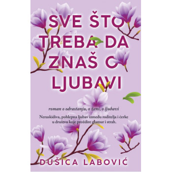 SVE ŠTO TREBA DA ZNAŠ O LJUBAVI 