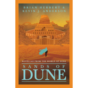 SANDS OF DUNE Novellas from the world of Dune 