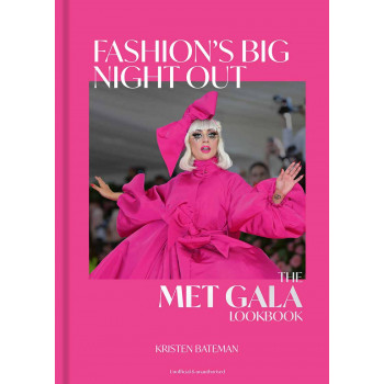 FASHIONS BIG NIGHT OUT A Met Gala Lookbook 