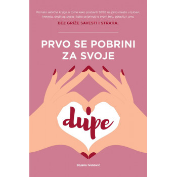 PRVO SE POBRINI ZA SVOJE DUPE 