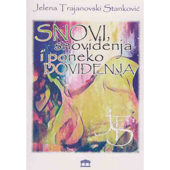 SNOVI, SNOVIĐENJA I PO NEKO DOVIĐENJA 