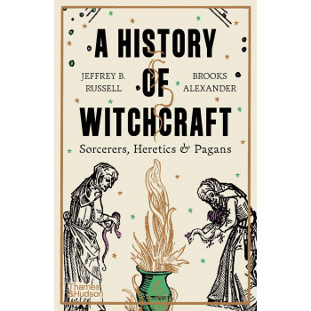 A HISTORY OF WITCHCRAFT Sorcerers, Heretics & Pagans 