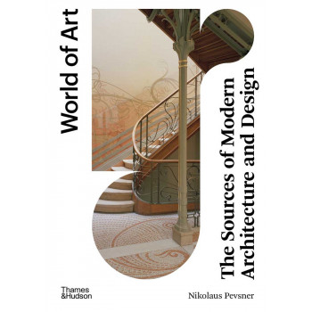 THE SOURCES OF MODERN ARCHITECTURE AND DESIGN World of Art 