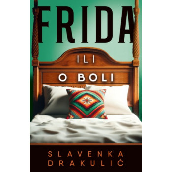 FRIDA ILI O BOLI 