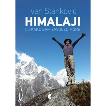 HIMALAJI ILI KAKO SAM ZAVOLEO MORE 