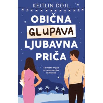 OBIČNA GLUPAVA LJUBAVNA PRIČA 