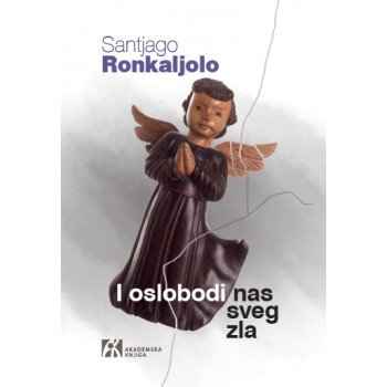 I OSLOBODI NAS SVEG ZLA 