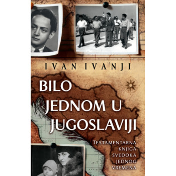 BILO JEDNOM U JUGOSLAVIJI 