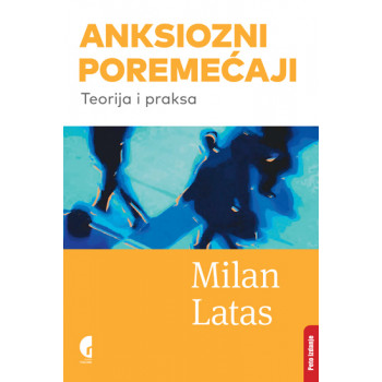 ANKSIOZNI POREMEĆAJI - TEORIJA I PRAKSA 5. IZDANJE 