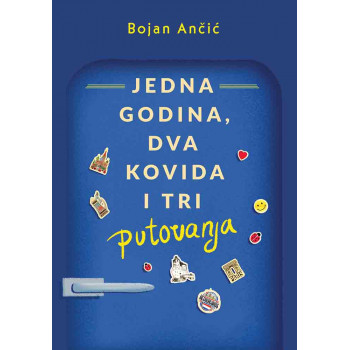 JEDNA GODINA, DVA KOVIDA I TRI PUTOVANJA 