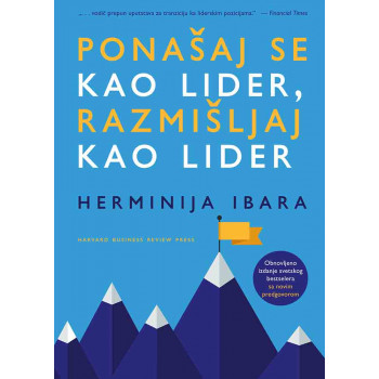 PONAŠAJ SE KAO LIDER, RAZMIŠLJAJ KAO LIDER 