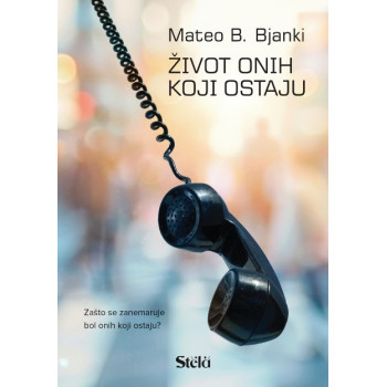 ŽIVOT ONIH KOJI OSTAJU 