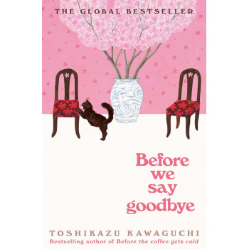 BEFORE WE SAY GOODBYE pb 