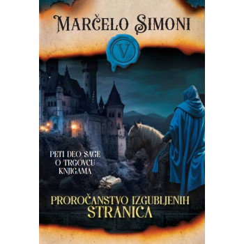 PROROČANSTVO IZGUBLJENIH STRANICA - peti deo sage o trgovcu knjigama 