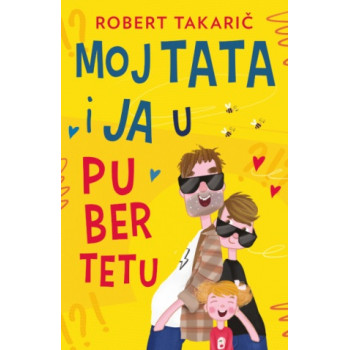 MOJ TATA I JA U PUBERTETU 
