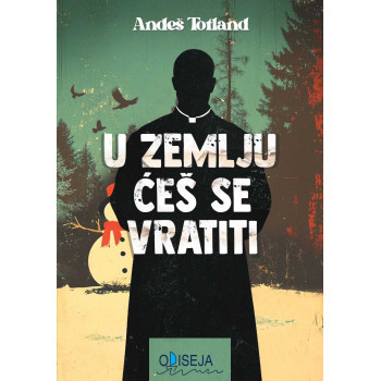 U ZEMLJU ĆEŠ SE VRATITI 