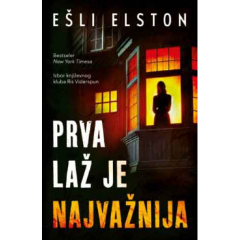 PRVA LAŽ JE NAJVAŽNIJA 