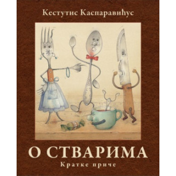 O STVARIMA - kratke priče 
