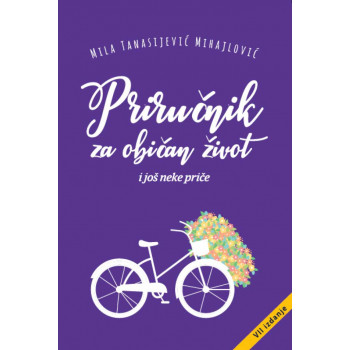 PRIRUČNIK ZA OBIČAN ŽIVOT I JOŠ NEKE PRIČE 