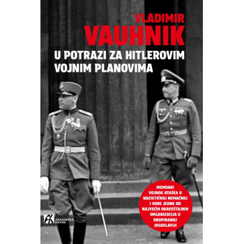 U POTRAZI ZA HITLEROVIM VOJNIM PLANOVIMA 