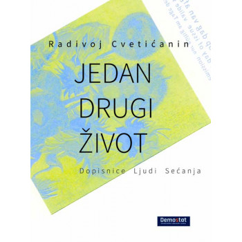 JEDAN DRUGI ŽIVOT – DOPISNICE,LJUDI,SEĆANJA 