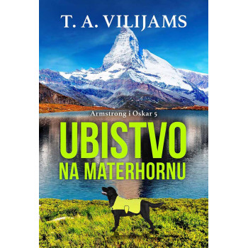 UBISTVO NA MATERHORNU - ARMSTRONG I OSKAR 5 