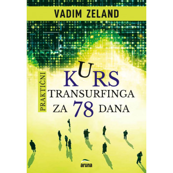 PRAKTIČNI KURS TRANSURFINGA ZA 78 DANA 