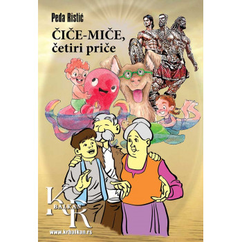 ČIČE-MIČE, ČETIRI PRIČE 