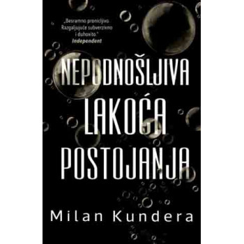 NEPODNOŠLJIVA LAKOĆA POSTOJANJA 